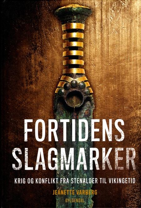 Jeanette Varberg - Fortidens slagmarker